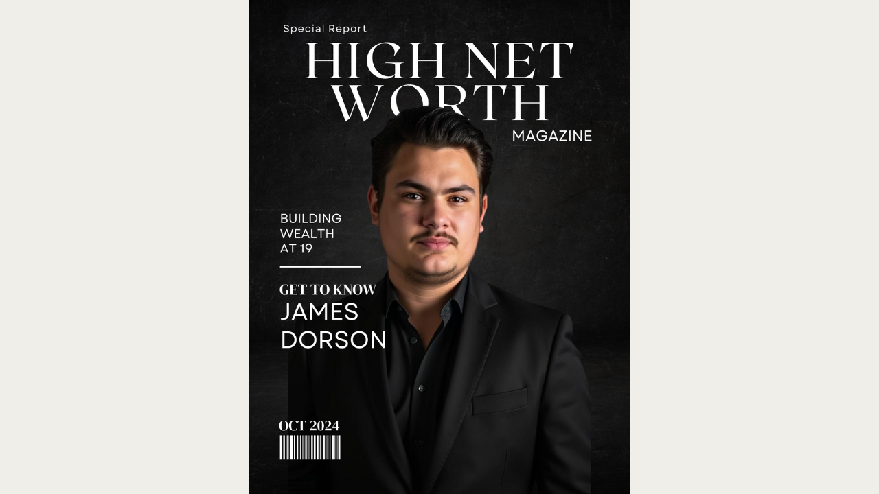 Building Wealth at 19: James Dorson’s Rise in Real Estate